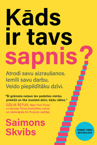 Saimons Skvibs<br> <b> Kāds ir tavs sapnis?</b>